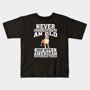 Never Underestimate an Old Man with American Staffordshire Terrier Kids T-Shirt